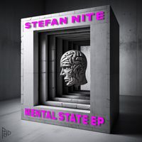 Stefan Nite - Mental State EP
