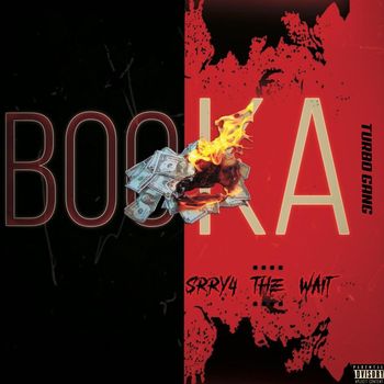 Booka - Srry 4 The Wait (Explicit)