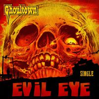Ghoultown - Evil Eye