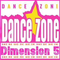 Dimension 5 - Dance, Zone