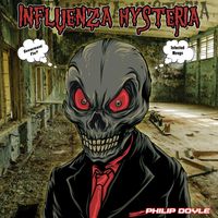 Philip Doyle - Influenza Hysteria (Explicit)