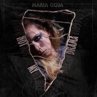 Maria GoJa - Not My Drama