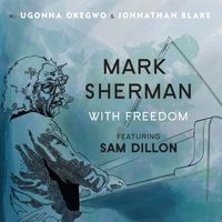Mark Sherman - With Freedom