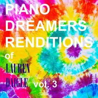 Piano Dreamers - Piano Dreamers Renditions of Lauren Daigle, Vol. 3 (Instrumental)
