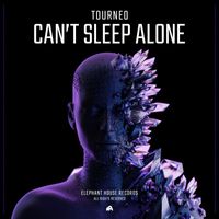 Tourneo - Can't Sleep Alone (Extended Mix)