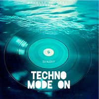 DJ Alex F - Techno Mode On