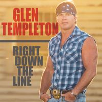 Glen Templeton - Right Down the Line