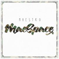 Maestro - MaeSpace (Explicit)