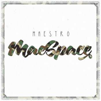 Maestro - MaeSpace (Explicit)