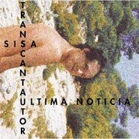 Sisa - Transcantautor. Última notícia