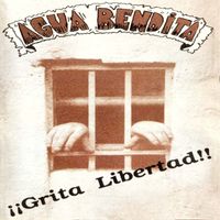 Agua Bendita - ¡¡grita Libertad!!