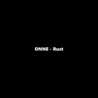 ONNE - Rust