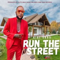 Nine Yaad - Run The Street (Explicit)