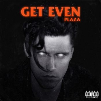 PLAZA - Get Even