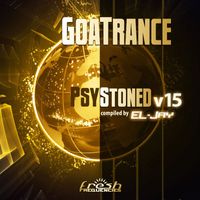 El-Jay - GoaTrance PsyStoned Compiled by EL-Jay, Vol. 15 (Album DJ Mix Version)