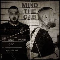 Gab - Mind The GAB (Explicit)