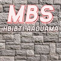 MBS - Hbibti Aaouama