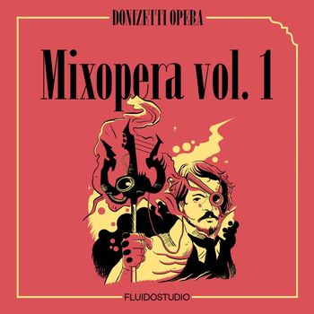 Gaetano Donizetti - Mixopera, vol. 1