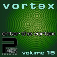 Vortex - Enter The Vortex, Vol. 15