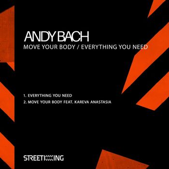 Andy Bach - Move Your Body / Everything You Need