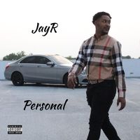 JayR - Personal (Explicit)