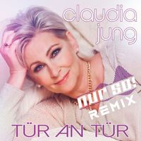 Claudia Jung - Tür an Tür (Nur So! Remix) (Nur So! Remix)
