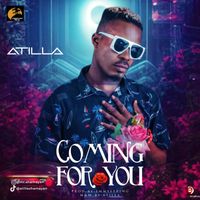 Atilla - COMING FOR YOU