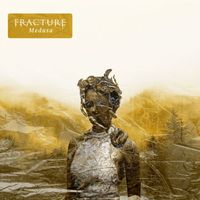 Fracture - Medusa