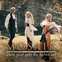 Mosaik - Denn jetzt geht die Sonne auf