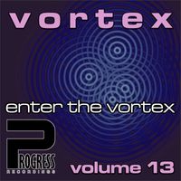 Vortex - Enter The Vortex, Vol. 13