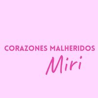 miri - Corazones Malheridos