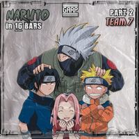 GARP - Naruto in 16 Bars - Part 2 (Team 7)