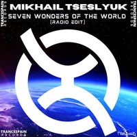 Mikhail Tseslyuk - Seven Wonders of the World (Radio Edit)