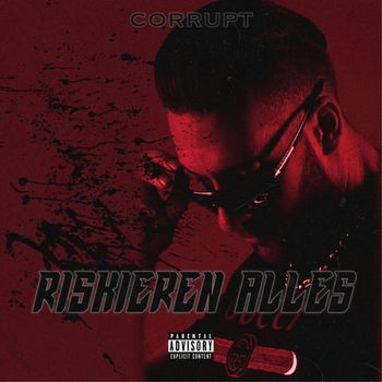 Corrupt - Riskieren alles