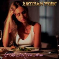 Artisan Pier - Let Me Take You Home (Single)