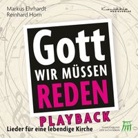 Reinhard Horn - Gott, wir müssen reden! (Playback Version) (Playback Version)