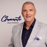 Clemente - Amor Perfeito