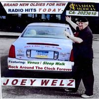 Joey Welz - Brand New Oldies For New Radio Hits Today