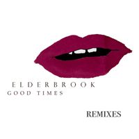 Elderbrook - Good Times (Remixes)