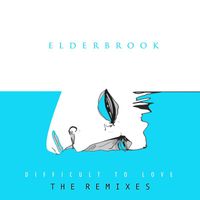 Elderbrook - Difficult To Love (The Remixes) (Explicit)