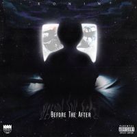 Ronin - Before The After (Explicit)