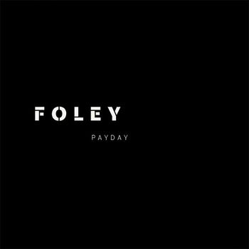 Foley - Payday