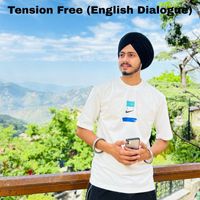 Sukhbir Deol - Tension Free (English Dialogue)