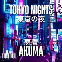 Akuma - Tokyo Nights