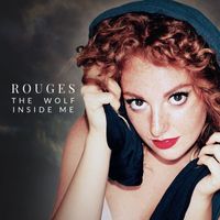 Rouges - The Wolf Inside Me