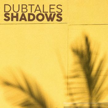 Dubtales - Shadows