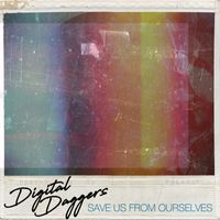 Digital Daggers - Save Us from Ourselves