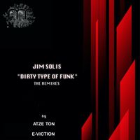 Jim Solis - Dirty Type Of Funk (Remixes) (Explicit)