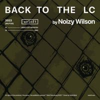 Noizy Wilson - BACK TO THE LC