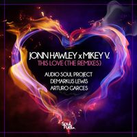Jonn Hawley feat. Mikey V - This Love (The Remixes)